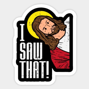 Jesus I Saw That Religious God Faith Christian Sticker